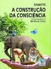 A construção da consciência A construção da consciência