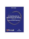 A construção da democracia no brasil - 1985-2025