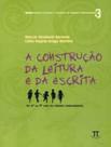 A construção da leitura e da escrita- volume ii - PARABOLA