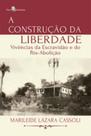 A construção da liberdade - PACO EDITORIAL