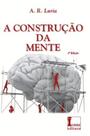 A Construçao da Mente - Icone editora - - Ícone