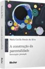 A construção da parentalidade A construção da parentalidade