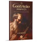 A Contrição Perfeita: Uma Chave de Ouro do Céu - J. de Driesch
