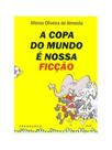 A copa do mundo é nossa ficção