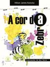 A cor da zebra