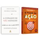 A coragem de não agradar - Ichiro Kishimi e Fumitake Koga + O poder da ação - Faça sua vida ideal - Paulo Vieira - Livro