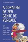 A Coragem de Ser Gente de Verdade: Um Caminho para Uma Vida sem Máscaras