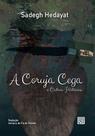 A Coruja Cega e Outras Histórias - MINOTAURO A Coruja Cega e Outras Histórias - MINOTAURO