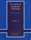 A Course In Language Teaching - Practice Of Theory - Cambridge University Press - Elt