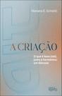 A Criação: O que é bom (), justo e harmônico em Gênesis
