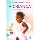 A Criança a Luz do Espiritismo - FEB
