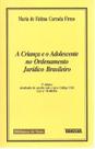 A Criança e o Adolescente no Ordenamento Jurídico Brasileiro 2ª Edição A Criança e o Adolescente no Ordenamento Jurídico Brasileiro 2ª Edição