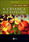 A criança no espelho - COMPANHIA DE FREUD