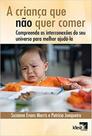 A criança que não quer comer - IDEA EDITORA A criança que não quer comer - IDEA EDITORA
