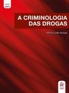 A criminologia das drogas - 2020 - TIRANT DO BRASIL