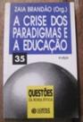 A crise dos paradigmas e a edução - Cortez A crise dos paradigmas e a edução - Cortez