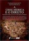A Crise Hídrica e o Direito - Lumen Juris