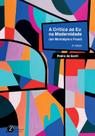 A Crítica ao Eu na Modernidade (em Montaigne e Freud) 2a.ed. A Crítica ao Eu na Modernidade (em Montaigne e Freud) 2a.ed.