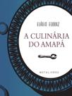 A culinária do amapá A culinária do amapá