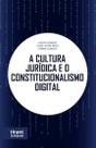 A Cultura Jurídica e o Constitucionalismo Digital - Tirant Lo Blanch