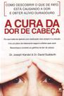 A Cura da Dor de Cabeça paperback Kandel, Joseph And Sudderth, David