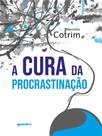 A cura da procrastinação