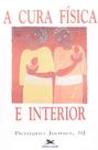 A Cura Física e Interior