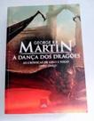 A Dança Dos Dragões - Coleção As Crônicas De Gelo E Fogo. Volume 5 George R. R. Martin and Marcia Blasques