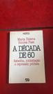 A Década de 60 A Década de 60
