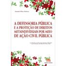 A Defensoria Pública e a Proteção de Direitos Metaindividuai - Tirant Empório do Direito