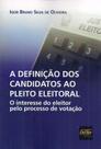 A Definição dos Candidatos ao Pleito Eleitoral O Interesse do eleitor elo processo de votação