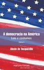 A democracia na américa - vol. 1