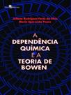 A dependência química e a teoria de bowen