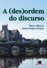 a (Des)ordem Do Discurso