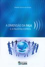 A Dimensão da Fala e a Palestra Espírita - Manual de Apoio A Dimensão da Fala e a Palestra Espírita - Manual de Apoio