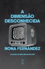 A Dimensão Desconhecida