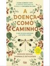 A doença como caminho - ALMA DOS LIVROS (PORTUGAL)