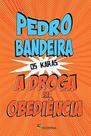 A droga da obediência nova edição