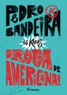 A Droga de Americana! - Edição Especial