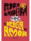 A droga do amor - edição especial