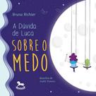 A dúvida de luca - sobre o medo - vol. 1 A dúvida de luca - sobre o medo - vol. 1