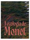A ecologia de monet