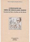 A Educação na Obra de Graciliano Ramos A Educação na Obra de Graciliano Ramos