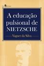 A educação pulsional de nietzsche
