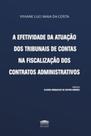 A efetividade da atuação dos tribunais de contas na fiscalização dos contratos administrativos - EDITORA PROCESSO
