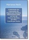 A efetividade das convenções da Organização Marítima Internacional (OMI) em face da poluição marítima por óleo causada por navios