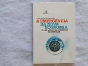 A Emergência da Nova Economia - Almedina