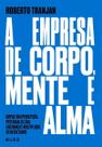 A empresa de corpo, mente e alma