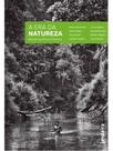 A era da natureza A era da natureza
