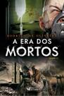 A Era dos Mortos - Parte 1
